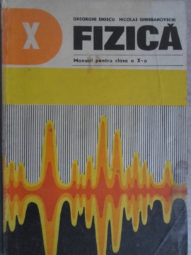 Fizica, Manual Pentru Clasa A X-a