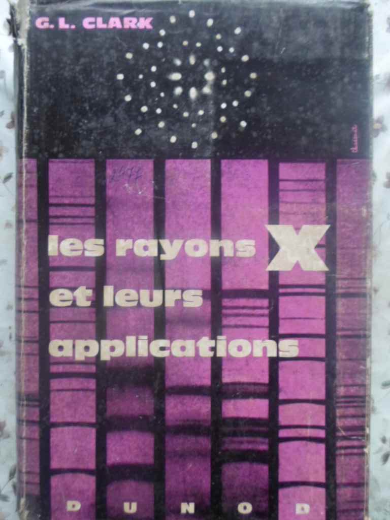 Vezi detalii pentru Les Rayons X Et Leurs Applications