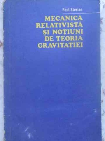 Mecanica Relativista Si Notiuni De Teoria Gravitatiei