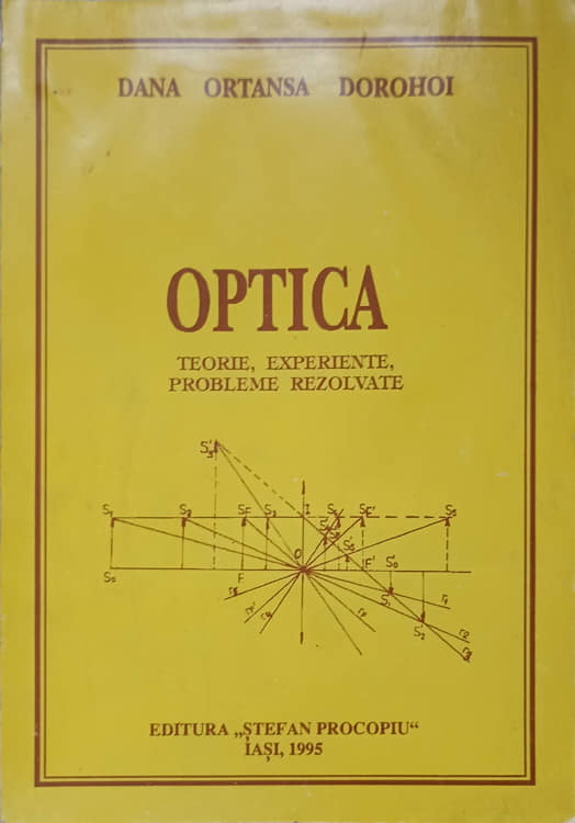 Optica. Teorie Experimente Probleme Rezolvate