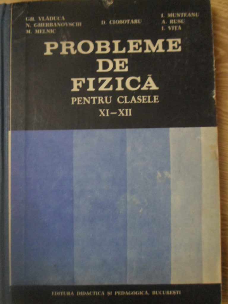 Probleme De Fizica Pentru Clasele Xi-xii