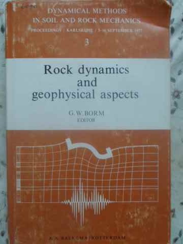 Rock Dynamics And Geophysical Aspects