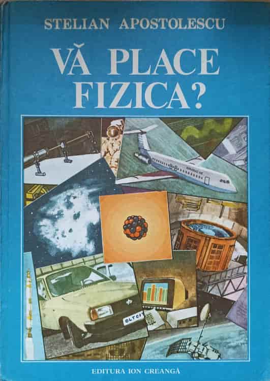 Vezi detalii pentru Va Place Fizica? Ilustratiile Vasile Oncescu