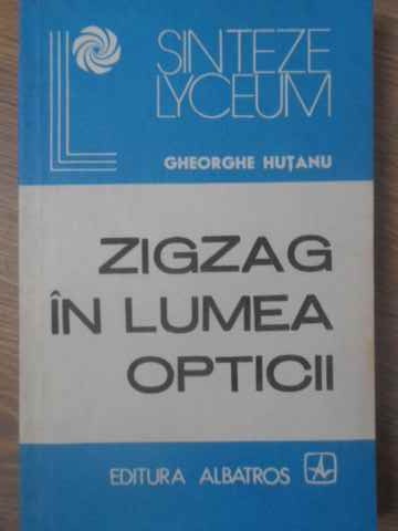 Zigzag In Lumea Opticii