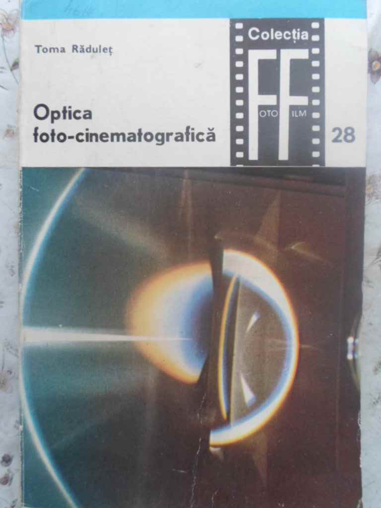 Optica Foto-cinematografica Vol.1 Elemente De Optica Fotografica