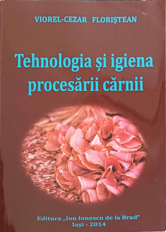 Vezi detalii pentru Tehnologia Si Igiena Procesarii Carnii