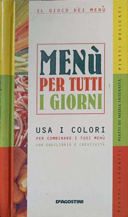 Menu Per Tutti I Giorni. Usa I Colori Per Combinare I Tuoi Menu Con Equilibrio