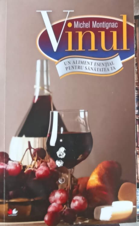 Vezi detalii pentru Vinul, Un Aliment Esential Pentru Sanatatea Ta