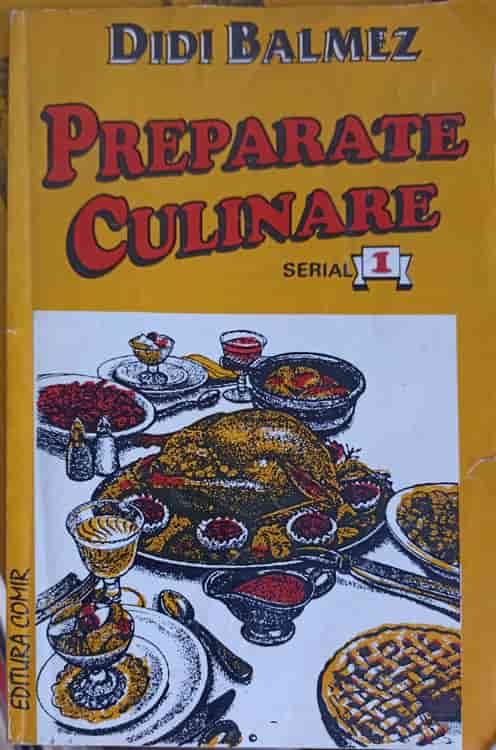 Preparate Culinare Serial 1: Aperitive Si Antreuri, Sosuri, Salate, Budinci Si Sufleuri