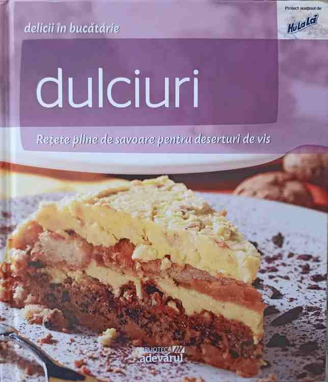 Delicii In Bucatarie. Dulciuri