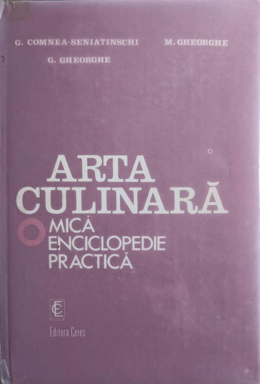 Vezi detalii pentru Arta Culinara. Mica Enciclopedie Practica