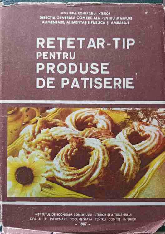 Vezi detalii pentru Retetar-tip Pentru Produse De Patiserie