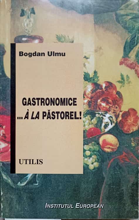 Gastronomice ...a La Pastorel!