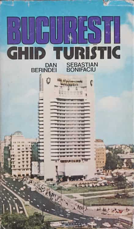 Bucuresti, Ghid Turistic