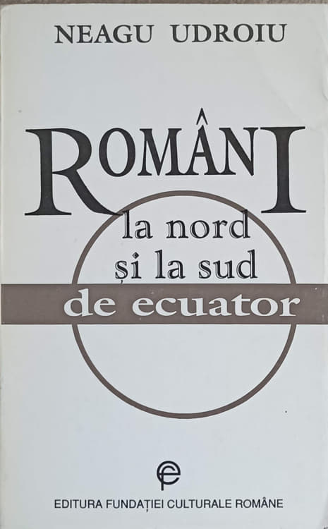 Vezi detalii pentru Romani La Nord Si La Sud De Ecuator