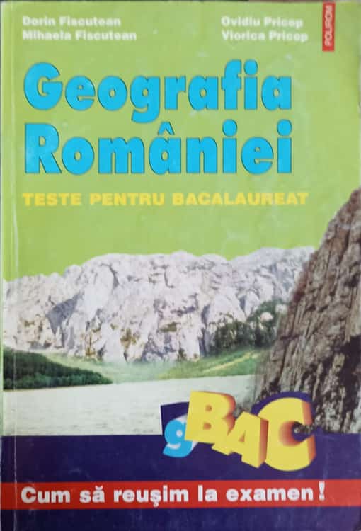 Geografia Romaniei Teste Pentru Bacalaureat