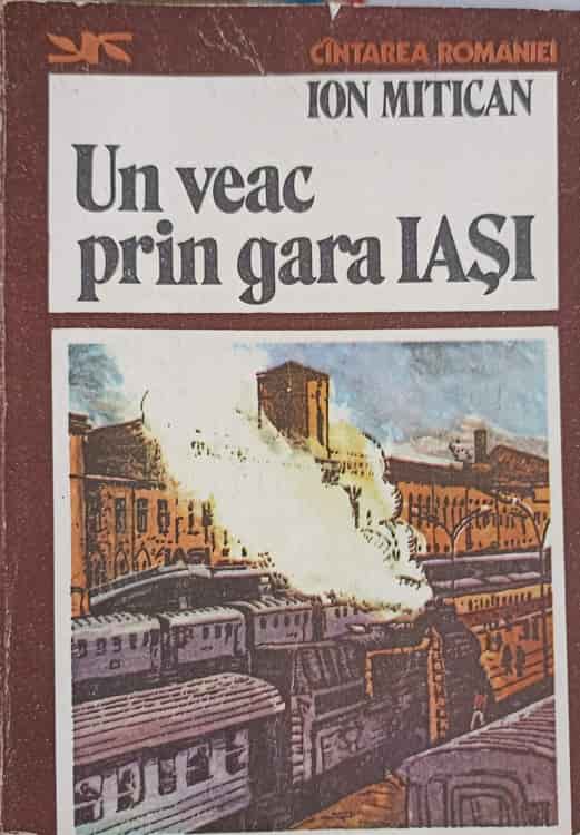 Un Veac Prin Gara Iasi