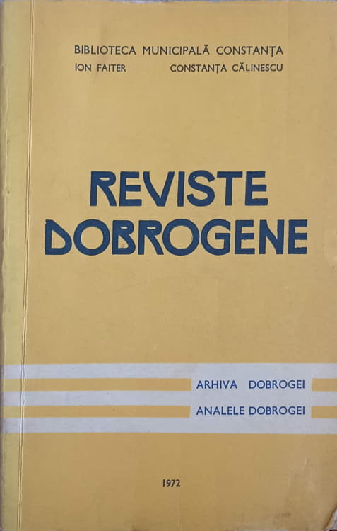 Vezi detalii pentru Reviste Dobrogene. Analele Dobrogei, Arhiva Dobrogei