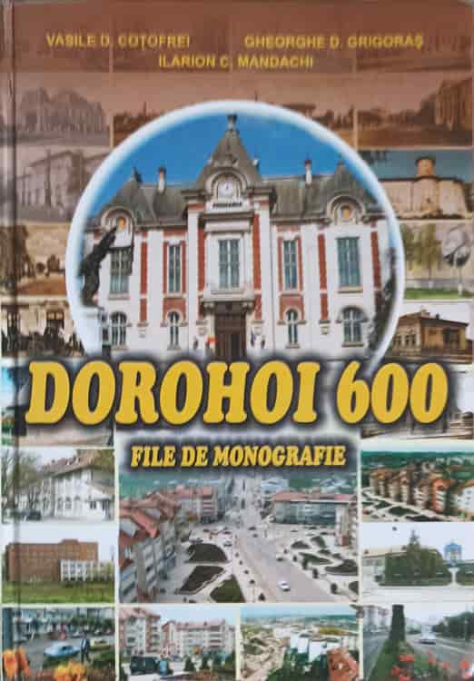 Vezi detalii pentru Dorohoi 600. File De Monografie