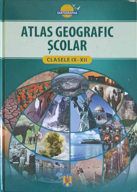 Vezi detalii pentru Atlas Geografic Scolar Clasele Ix-xii