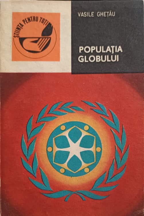 Vezi detalii pentru Populatia Globului, Prezent Si Perspective