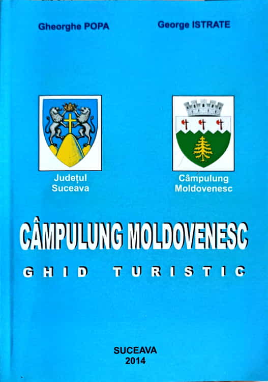 Campulung Moldovenesc, Ghid Turistic (include Harta)