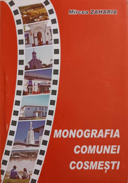 Monografia Comunei Cosmesti, Judetul Galati Vol.1