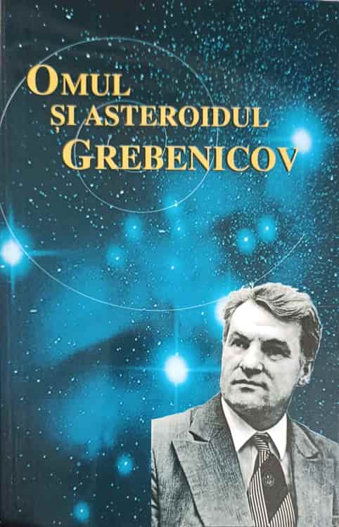 Omul Si Asteroidul Grebenicov