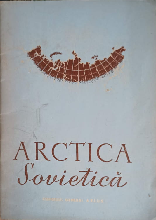 Arctica Sovietica, Culegere De Materiale Documentare