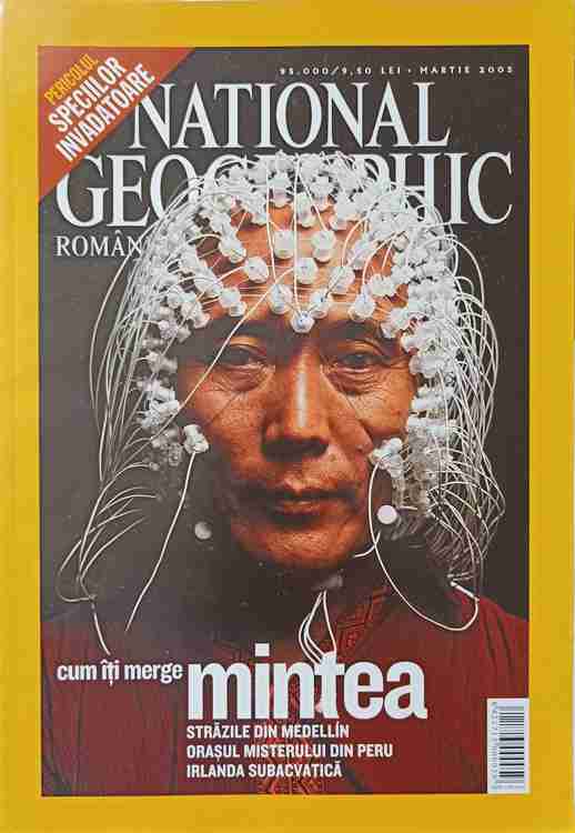 National Geographic Romania, Martie 2005. Cum Iti Merge Mintea