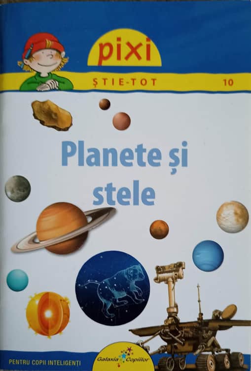 Pixi Stie Tot. Planete Si Stele