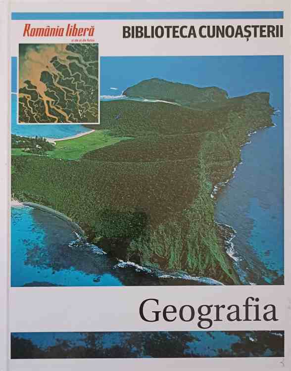 Vezi detalii pentru Biblioteca Cunoasterii Vol.8 Geografia