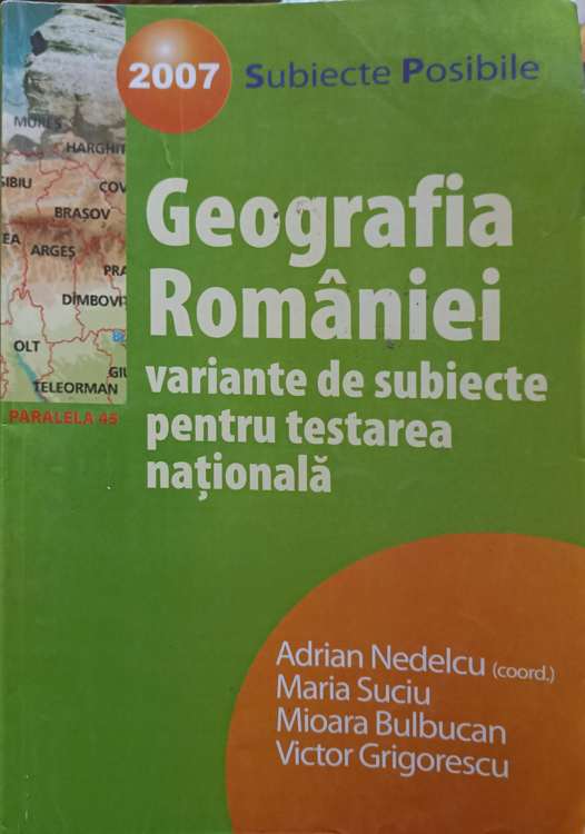 Vezi detalii pentru Geografia Romaniei. Variante De Subiecte Pentru Testarea Nationala 2007