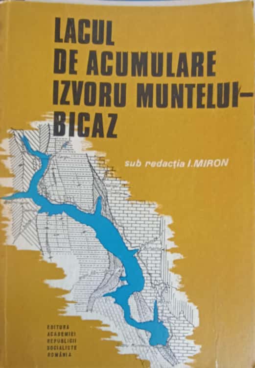 Lacul De Acumulare Izvorul Muntelui Bicaz. Monografie Limnologica