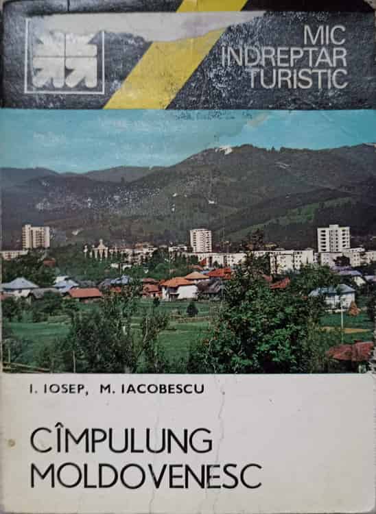 Campulung Moldovenesc. Mic Indreptar Turistic