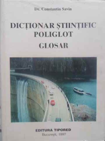 Dictionar stiintific poliglot. glosar de hidrologie, gospodarirea apelor, meteorologie, protectia mediului