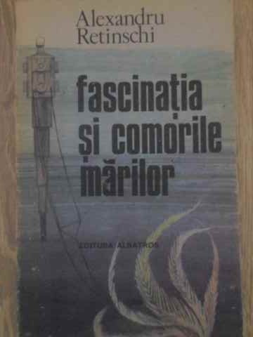 Fascinatia Si Comorile Marilor