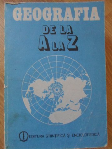 Geografia De La A La Z. Dictionar De Termeni Geografici