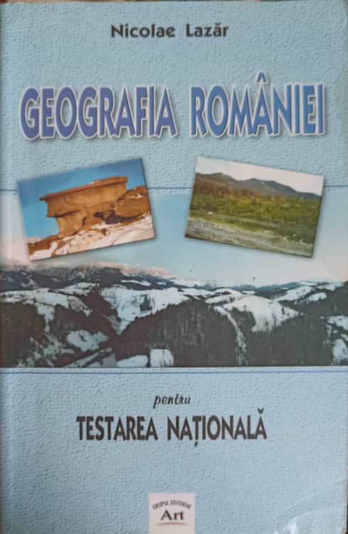 Geografia Romaniei Pentru Testarea Nationala