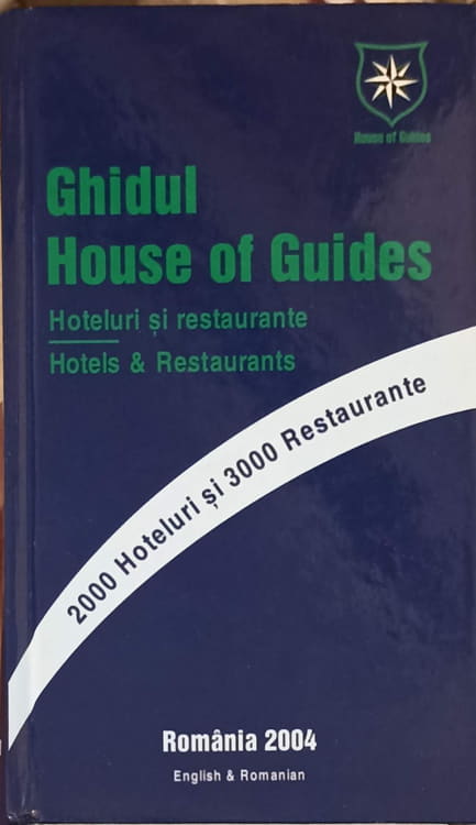 Ghidul Hoteluri Si Restaurante Romania 2004. Editie Bilingva Engleza - Romana