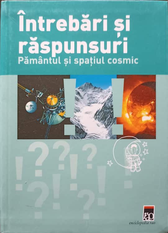 Intrebari Si Raspunsuri. Pamantul Si Spatiul Cosmic