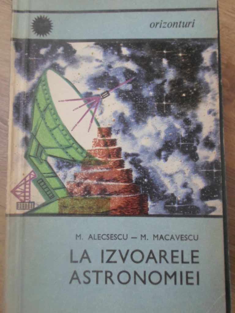 Vezi detalii pentru La Izvoarele Astronomiei