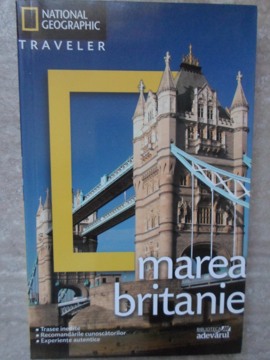 Marea Britanie. National Geographic Traveler