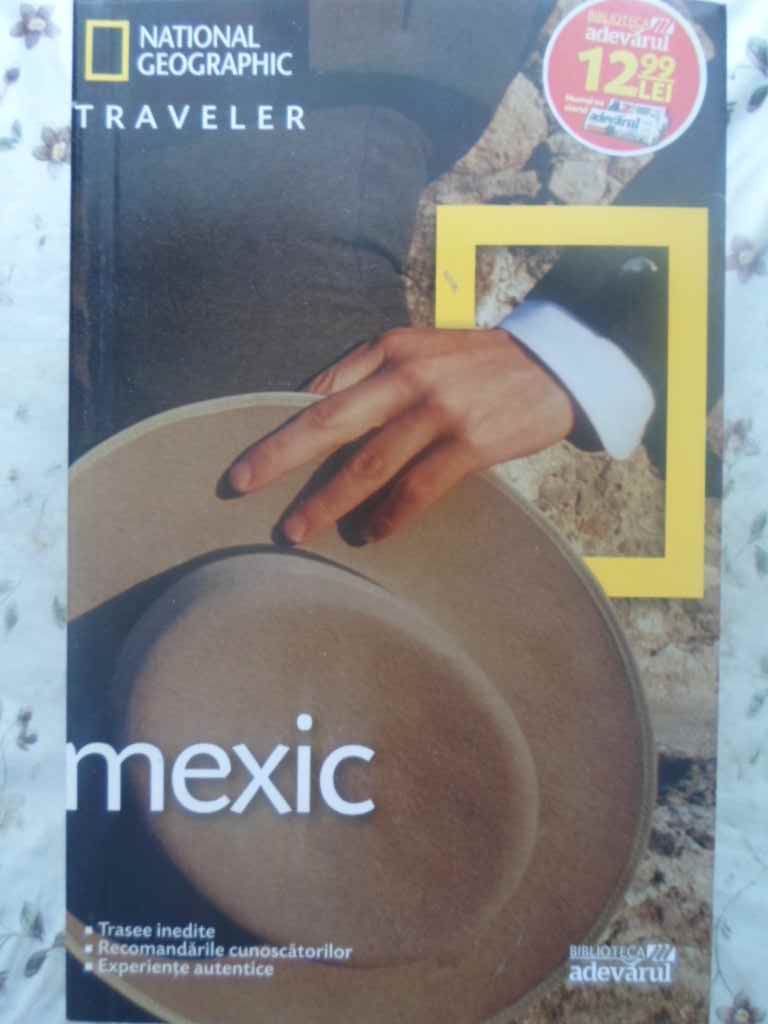 Vezi detalii pentru Mexic. National Geographic Traveler