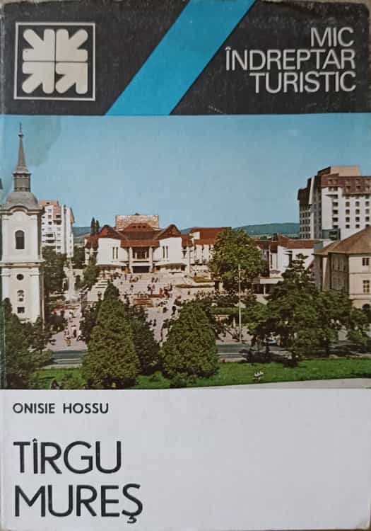 Mic Indreptar Turistic. Targu Mures