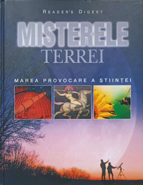 Misterele terrei, marea provocarea a stiintei