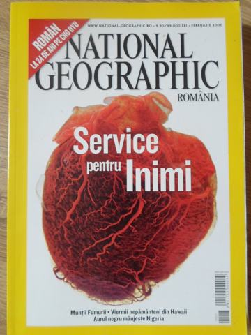 Vezi detalii pentru National Geographic Romania, Februarie 2007. Service Pentru Inimi