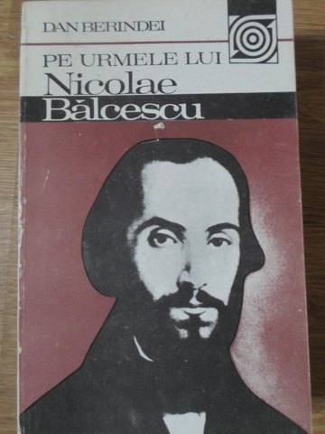 Vezi detalii pentru Pe Urmele Lui Nicolae Balcescu