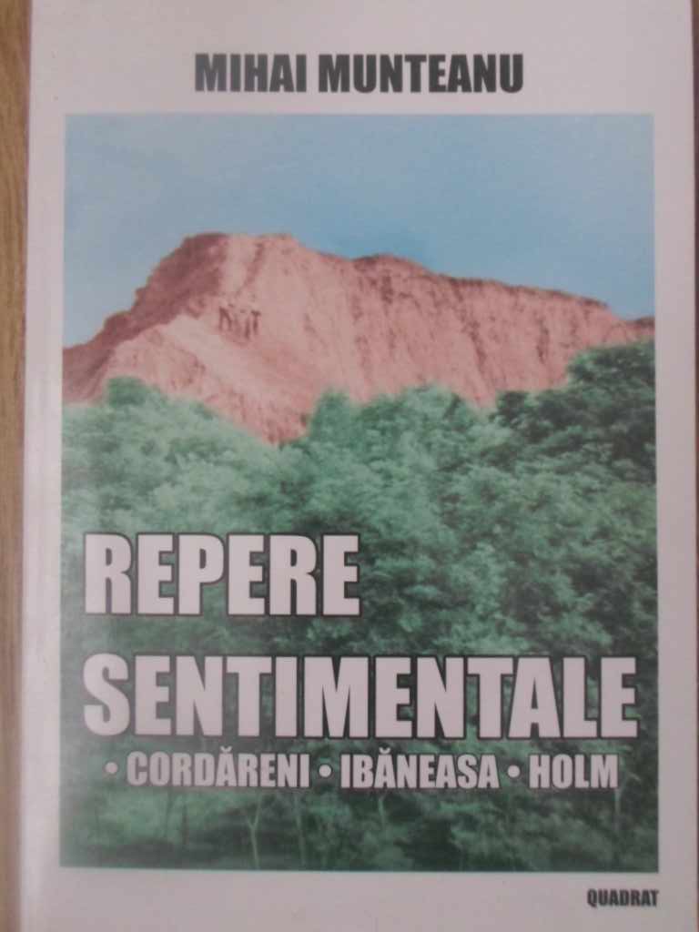 Repere sentimentale. cordareni, ibaneasa, holm