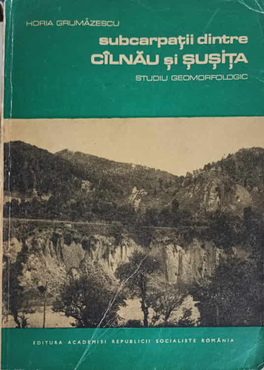 Vezi detalii pentru Subcarpatii Dintre Calnau Si Susita. Studiu Geomorfologic